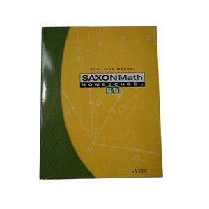 Saxon Math Homeschool Solutions Manual 6/5 Stephen Hake John Saxon